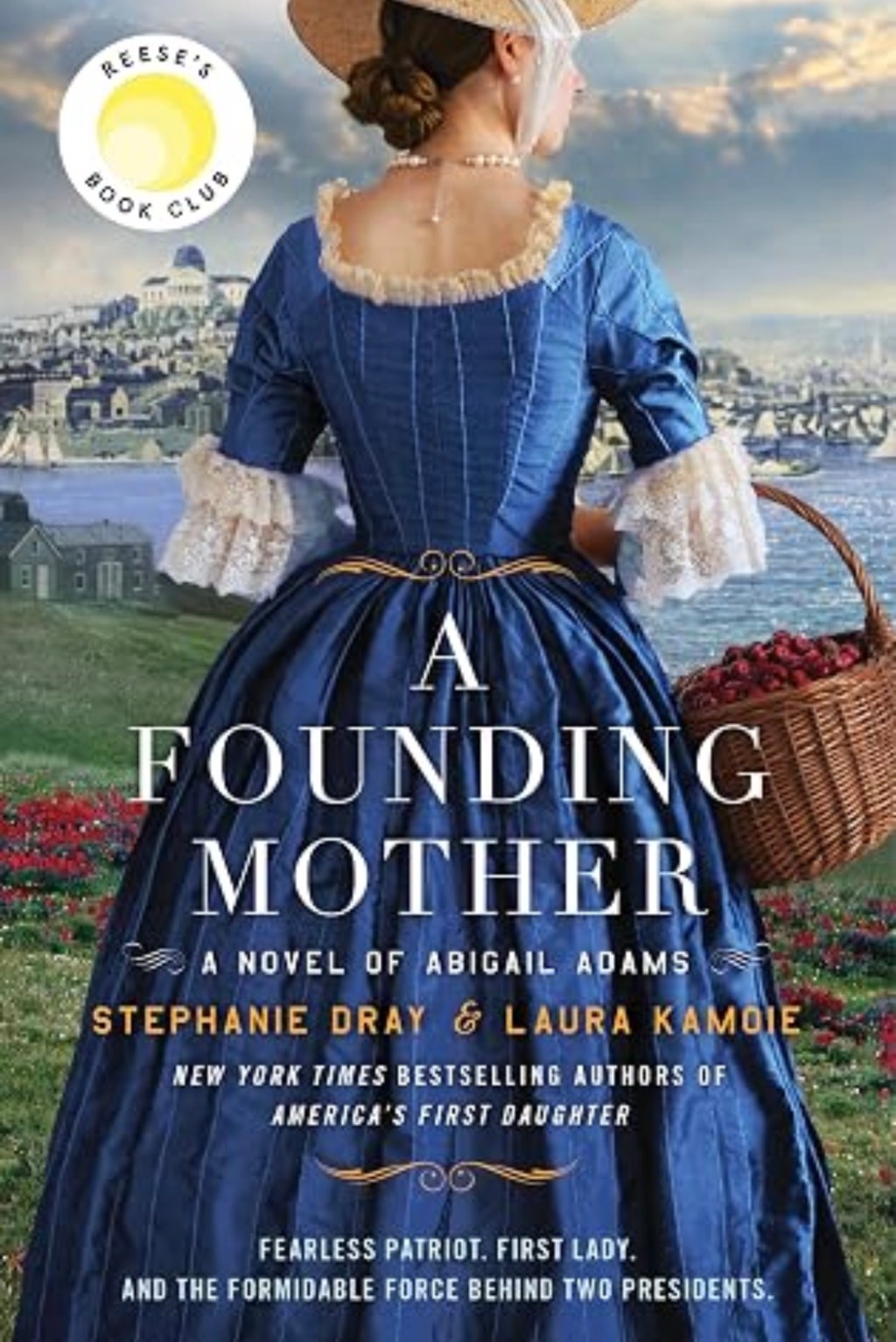 Book cover of A Founding Mother: A Novel of Abigail Adams by Stephanie Dray and Laura Kamoie, featuring a woman in a blue colonial-era dress standing in an early American landscape.