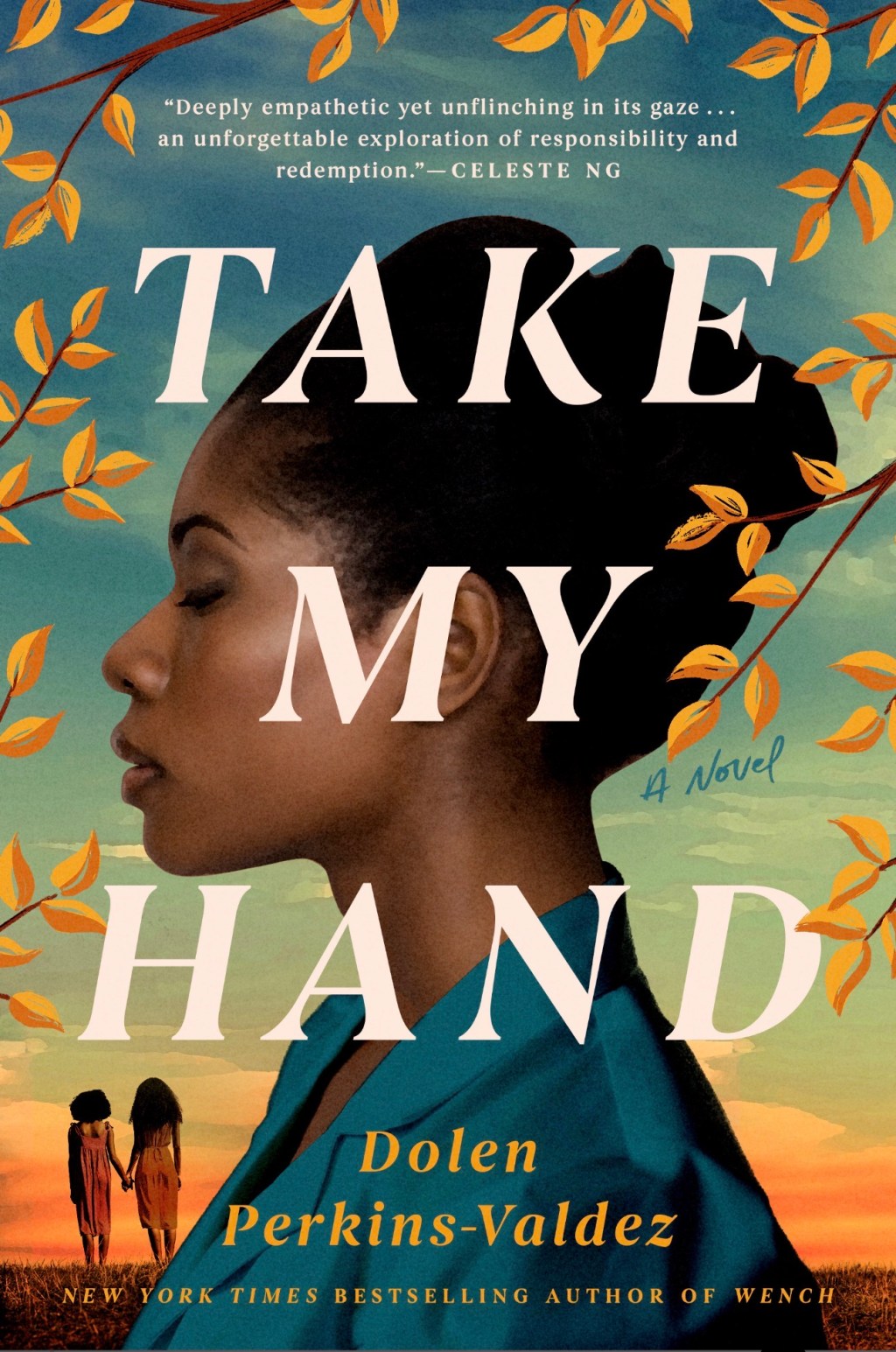 Book cover of Take My Hand by Dolen Perkins-Valdez, featuring a Black woman in profile against a blue and green back ground with autumn leaves.
