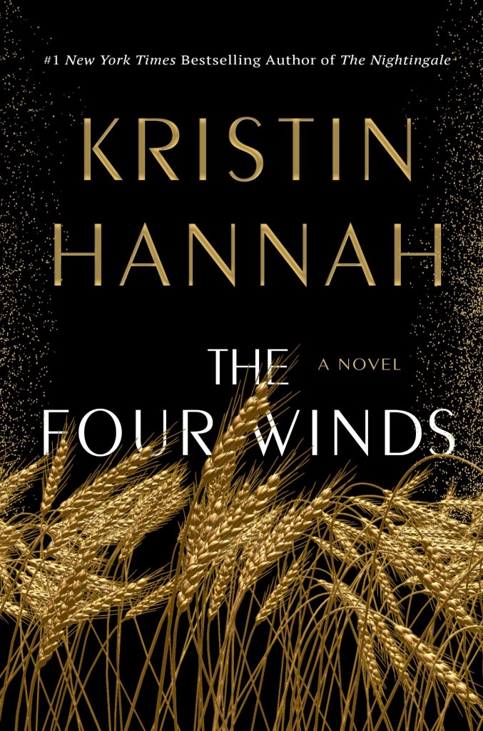 Book cover of The Four Winds by Kristin Hannah, featuring golden wheat against a dark background. 